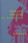 BANDIDO, EL (TAPA DURA) | 9788478447398 | WALSER, ROBERT