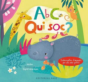 ABC. QUI SÓC? ENDEVINALLES D'ANIMALS PER ALS MÉS PETITS (CATALÀ-ANGLÈS) | 9788417183066 | MABE / MARTINEZ, SÍGRID