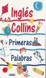 PRIMERAS PALABRAS EN INGLES, COLLINS. | 9788430579471 | GOLDSMITH, EVELYN/DONNELLY, STRAWBERRIE