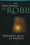 SOLEMNE ANTE LA MUERTE | 9788496575196 | ROBERTS, NORA ( ROBB, J.D / PSEUDONIM )