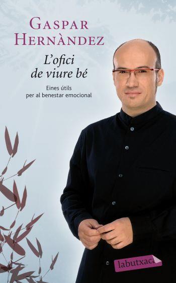 OFICI DE VIURE BÉ | 9788499302263 | GASPAR HERNÁNDEZ