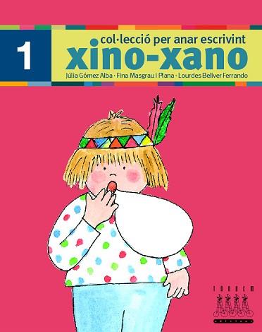 XINO XANO 1 ( ESCRIPTURA ) | 9788481316964 | GOMEZ ALBA, JULIA / MASGRAU PLANA, FINA / ...