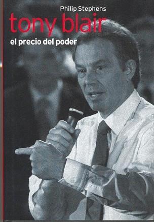 TONY BLAIR EL PRECIO DEL PODER | 9788441321038 | STEPHENS, PHILIP