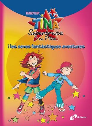 TINA SUPERBRUIXA I EN PITUS I LES SEVES FANTÀSTIQUES AVENTURES | 9788499061450 | KNISTER