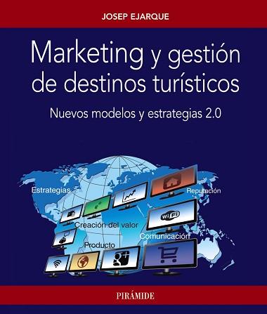 MARKETING Y GESTIÓN DE DESTINOS TURÍSTICOS | 9788436835090 | EJARQUE, JOSEP