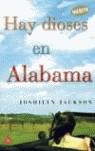 HAY DIOSES EN ALABAMA | 9788466316361 | JACKSON, JOSHILYN