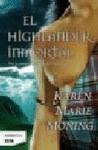 HIGHLANDER INMORTAL EL | 9788498723151 | MONING, KAREN MARIE