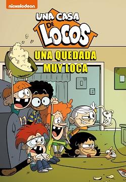 UNA QUEDADA MUY LOCA (UNA CASA DE LOCOS. CÓMIC 9) | 9788448860455 | NICKELODEON,