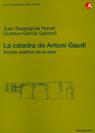 CATEDRA DE ANTONI GAUDI, LA | 9788483012833 | BASSEGODA NONELL, JUAN