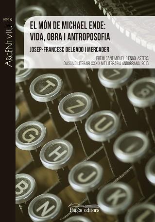 EL MÓN DE MICHAEL ENDE: VIDA, OBRA I ANTROPOSOFIA | 9788499758862 | DELGADO MERCADER, JOSEP-FRANCESC