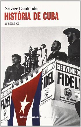 HISTORIA DE CUBA ( AL SEGLE XX ) | 9788496563247 | DEULONDER, XAVIER