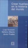 CREAR HUELLAS EN LA HISTORIA DEL MUNDO | 9788474905410 | GIUSSANI, LUIGI