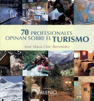 70 PROFESIONALES OPINAN SOBRE EL TURISMO | 9788497431224 | JOSE MARIA ORTE BERMUDEZ