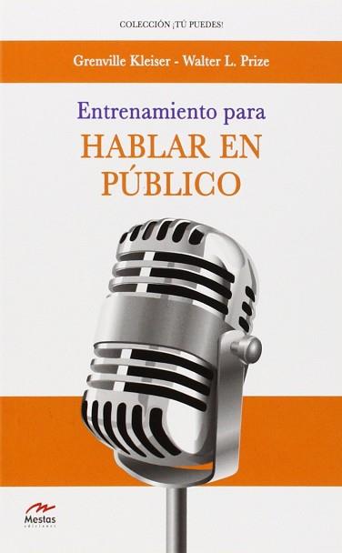 ENTRENAMIENTO PARA HABLAR EN PÚBLICO | 9788492892723 | KLEISER, GRENVILLE / PRIZE, WALTER L.