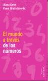 MUNDO A TRAVES DE LOS NUMEROS | 9788497431101 | LLILIANA CARBO VICENT GRACIA