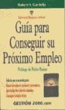 GUIA PARA CONSEGUIR SU PROXIMO EMPLEO | 9788480886413 | GARDELLA, ROBERT S.