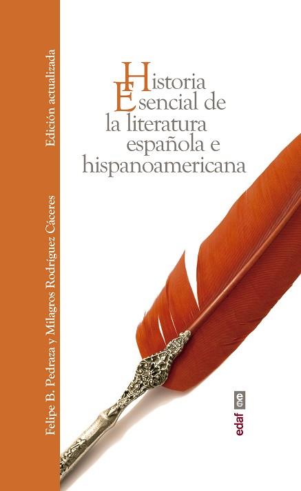 HISTORIA ESENCIAL DE LA LITERATURA ESPAÑOLA E HISPANOAMERICANA | 9788441438750 | PEDRAZA JIMÉNEZ, FELIPE B. / RODRÍGUEZ CÁCERES, MILAGROS