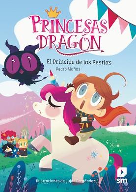 PRINCESAS DRAGÓN: EL PRÍNCIPE DE LAS BESTIAS | 9788491824534 | MAÑAS ROMERO, PEDRO