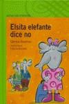 ELSITA ELEFANTE DICE NO | 9788420468532 | KESELMAN, GABRIELA / BIELINSKY, CLAUDIA