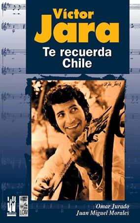 VICTOR JARA TE RECUERDA CHILE | 9788481363012 | JURADO, OMAR