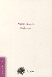 POEMES I PROSES (MAX ROQUETA) | 9788493225421 | ROQUETA, MAX