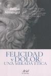 FELICIDAD Y DOLOR: UNA MIRADA ETICA | 9788434469099 | ARMENGOL, ROGELI