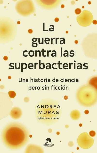 GUERRA CONTRA LAS SUPERBACTERIAS | 9788413442358 | MURAS, ANDREA