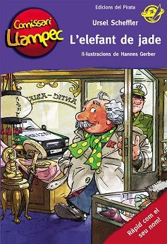 COMISSARI LLAMPEC: L'ELEFANT DE JADE | 9788496569409 | SCHEFFLER, URSEL / GERBER, HANNES ( IL.LUSTRADOR )