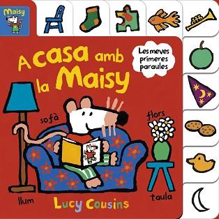 A CASA AMB LA MAISY (LA MAISY. MANS PETITONES) | 9788448852191 | COUSINS, LUCY