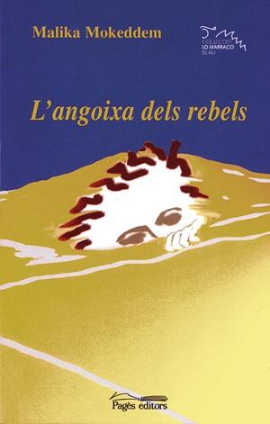 ANGOIXA DELS REBELS | 9788497791496 | MALIKA MOKEDDEM