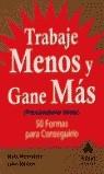 TRABAJE MENOS Y GANE MAS | 9788497350389 | WEINSTEIN, MATT