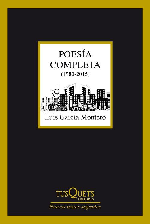 POESÍA COMPLETA | 9788490660775 | LUIS GARCÍA MONTERO