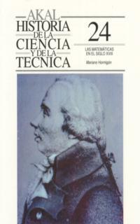 MATEMATICAS EN EL SIGLO XVIII,LAS | 9788446002963 | HORMIGON BLAZQUEZ, MARIANO