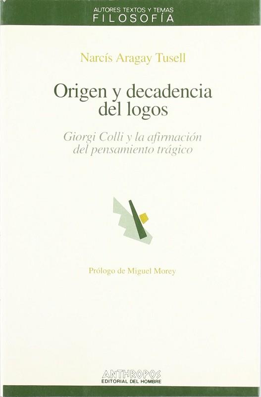 ORIGEN Y DECADENCIA DEL LOGOS | 9788476583838 | ARAGAY TUSELL, NARCIS