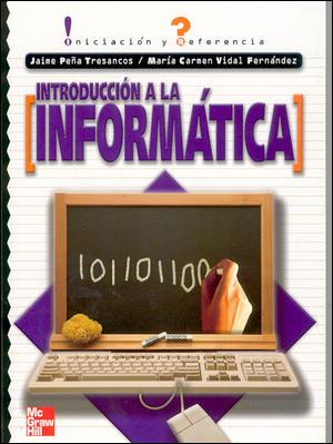 INTRODUCCION A LA INFORMATICA | 9788448137113 | PEÑA, JAIME / VIDAL, Mª CARMEN