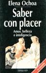 SABER CON PLACER. AMOR, BELLEZA E INTELIGENCIA | 9788423977277 | OCHOA, ELENA