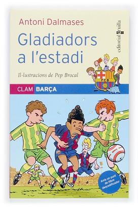 GLADIADORS A L' ESTADI CLAM BARÇA | 9788466112208 | DALMASES, ANTONI