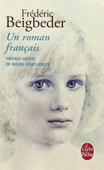 UN ROMAN FRANCAIS | 9782253134411 | BEIGBEDER FREDE