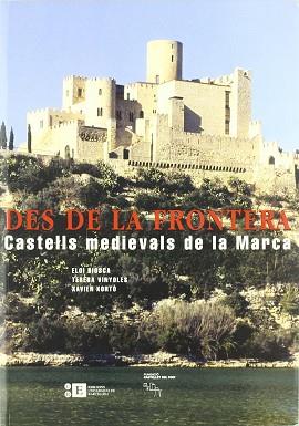 DES DE LA FRONTERA CASTELLS MEDIEVALS DE LA MARCA (AMB CD RO | 9788483383001 | BIOSCA, ELOI