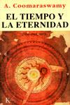 TIEMPO Y LA ETERNIDAD, EL | 9788472454545 | COOMARASWAMY, A.