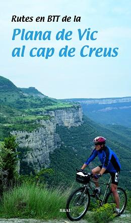 PLANA DE VIC AL CAP DE CREUS RUTES BTT | 9788495946317 | LARA GARCÍA, SERGI