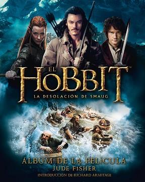 EL HOBBIT. LA DESOLACIÓN DE SMAUG. ÁLBUM DE LA PELÍCULA | 9788445001684 | FISHER, JUDE