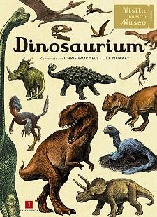 DINOSAURIUM | 9788416542949 | WORMELL, CHRIS/ MURRAY, LILY