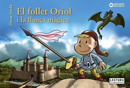 FOLLET ORIOL I LA LLANÇA MÀGICA | 9788448946517 | SARDÀ, ÒSCAR