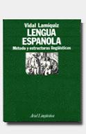 LENGUA ESPAÑOLA. METODO Y ESTRUCTURAS LINGÜISTICAS | 9788434482029 | LAMIQUIZ IBAÑEZ, VIDAL