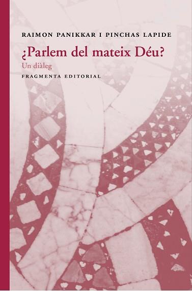 ¿PARLEM DEL MATEIX DÉU? | 9788415518877 | RAIMON, PANIKKAR / PINCHAS, LAPIDE