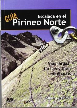 GUIA ESCALADA EN EL PIRINEO NORTE -SUA | 9788482164960 | LARRETEXEA, XABIER