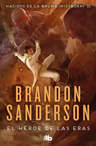 HÉROE DE LAS ERAS (NACIDOS DE LA BRUMA [MISTBORN] 3) | 9788413143743 | SANDERSON, BRANDON