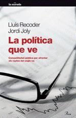 POLITICA QUE VE LA | 9788475880518 | RECODER, LLUIS / JOLY, JORDI