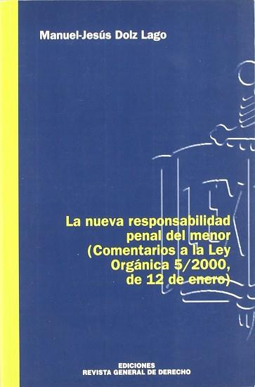 NUEVA RESPONSABILIDAD PENAL DEL MENOR, LA | 9788495382115 | DOLZ LAGO, MANUEL-JESUS